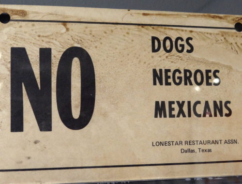 no_dogs-negroes-mexicans_-_racist_sign_from_deep_south_-_national_civil_rights_museum_-_downtown_memphis_-_tennessee_-_usa